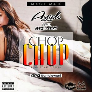 Chop Chop by Article Wan feat. Afezi Perry