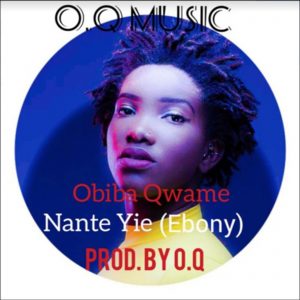 Nante Yie (Tribute To Ebony) by Obiba Qwame