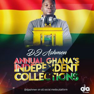 Annual Independence Collection By DJ Ashmen