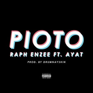 Pioto by Raph Enzee feat. AYAT