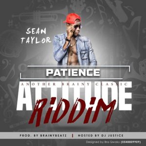 Patience (Attitude Riddim) by Sean Taylor