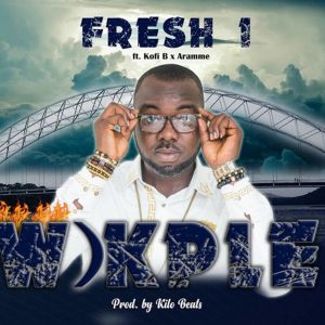 W)kple by Fresh 1 feat. Kofi B & Aramme
