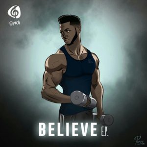 Believe EP by Gyidi