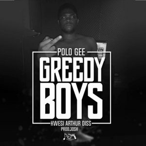Greedy Boys(Kwesi Arthur Diss) by Polo Gee