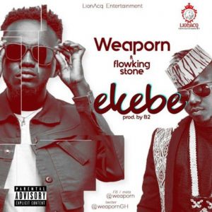 Ekebe by Weaporn feat. Flowking Stone