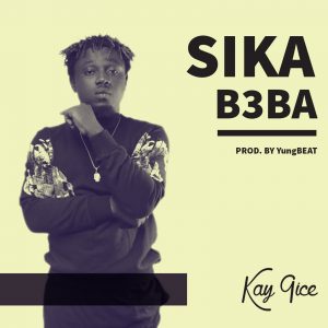 Sika B3ba by Kay 9ice