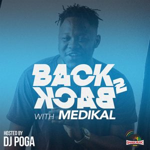 Back To Back with Medikal by DJ Poga