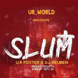 Slum by U.R Foster & DJ Reuben