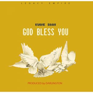 God Bless You by Kwame Baah