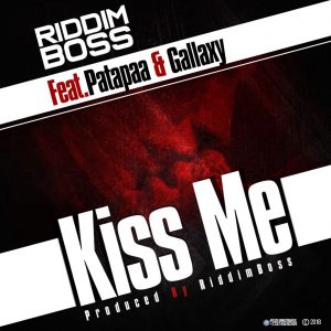 Kiss Me by Riddim Boss feat. Patapaa & Gallaxy