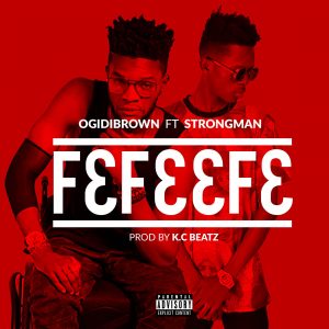 F3f33f3 by Ogidy Brown feat. Strongman