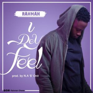 I Dey Feel by Rahman