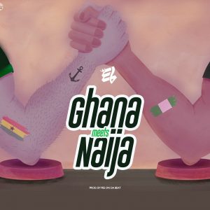 Ghana Meets Naija by E.L