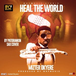 Heal The World (Sax Version) by Mizter Okyere