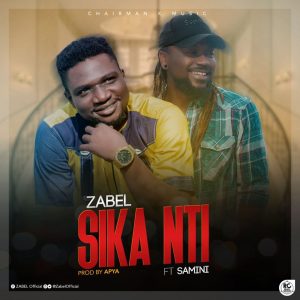 Sika Nti by Zabel feat. Samini