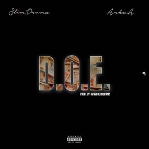 D.O.E. by Slim Drumz feat. Ankwanda