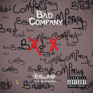 Bad Company by Quamina MP