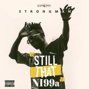 STN (Still That Ni99a) EP by Strongman
