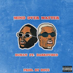 Mind Over Matter by BuMan feat. Darkovibes