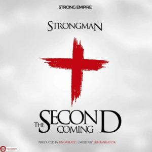 The Second Coming by Strongman
