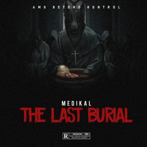 Last Burial by Medikal