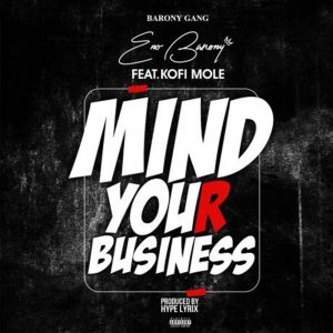 Mind Your Business by Eno Barony feat. Kofi Mole