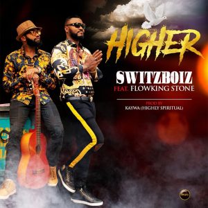 Higher by Switzboiz feat. Flowking Stone