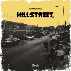 Hillstreet EP by Kwame Dame