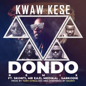 Dondo Remix by Kwaw Kese feat. Mr Eazi, Skonti, Medikal & Sarkodie
