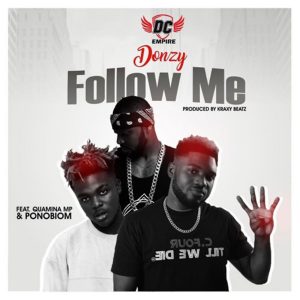 Follow Me by Donzy feat. Quamina MP & Ponobiom