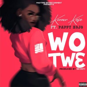 Wo Twɛ by Kwaw Kese feat. Pappy Kojo