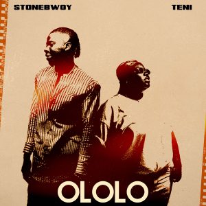 Ololo by Stonebwoy feat. Teni