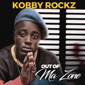 Out Of Ma Zone EP by KobbyRockz