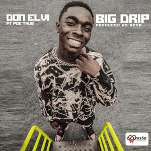 Big Drip by Don Elvi feat. Poe Thug