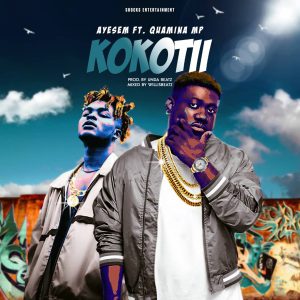 Kokotii by Ayesem feat. Quamina MP