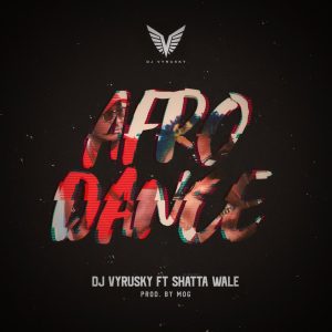 Afro Dance by DJ Vyrusky feat. Shatta Wale