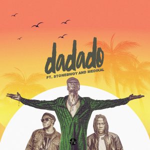 Dada by E.L feat. Stonebwoy & Medikal