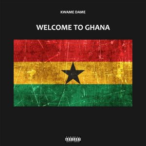 Welcome to Ghana by Kwame Dame