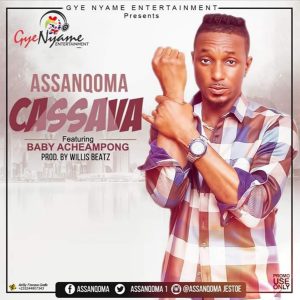 Cassava by Assanqoma feat. Baby Acheampong