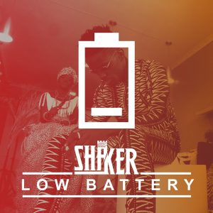 Low Battery by Shaker