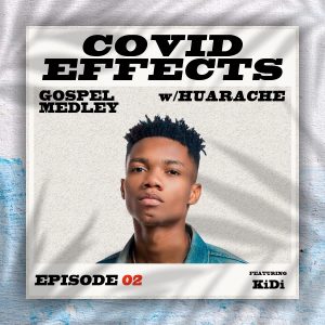 Covid Effects (Gospel Medley) by DJ Huarache