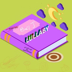 Lullaby by Ball J