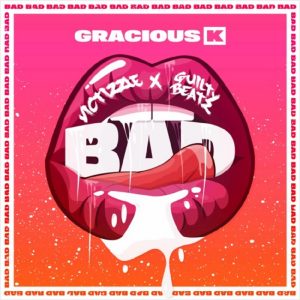 Bad by Gracious K