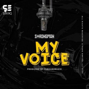 My Voice by Strongman