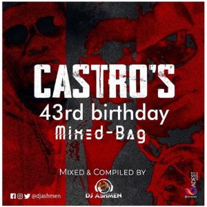 Castro's 43rd Birthday MixedBag by DJ Ashmen