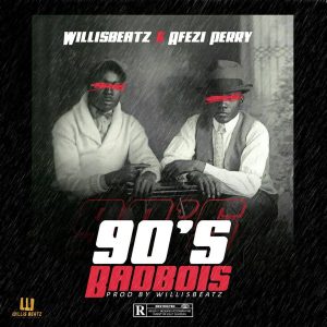 90's BadBois by Willis Beatz feat. Afezi Perry