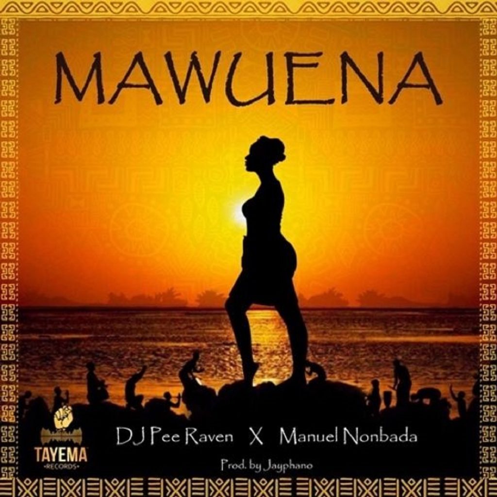 Mawuena by DJ Pee Raven & Manuel Nonbada