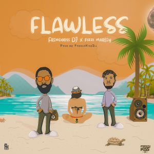 Flawless by FrenchKissDJ & Fizzi Marley