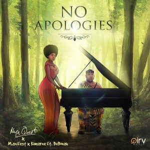 No Apologies by Myx Quest, M.anifest & Kimarne feat. B4Bonah