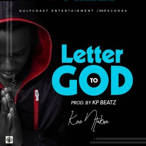 Letter To God by Koo Ntakra